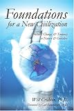 Foundations for a New Civilization: Structure, Change,