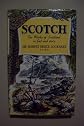 Scotch/The Whiskey of Scotland in Fact and Story
