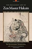 The Religious Art of Zen Master Hakuin