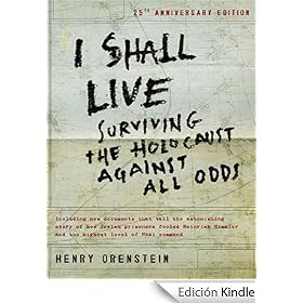 I Shall Live: Surviving the Holocaust 1939-1945