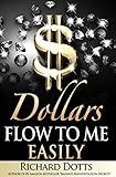 Dollars Flow To Me Easily
