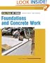 Foundations and Concrete Work (For Pros By Pros)