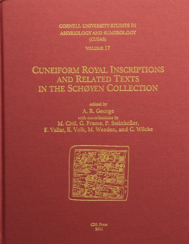 cuneiform royal inscriptions and related texts in the schoyen collection cornell university studies in assyriology