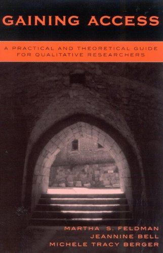 Gaining Access: A Practical and Theoretical Guide for Qualitative Researchers