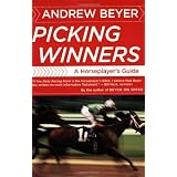 Picking Winners: A Horseplayer's Guide ~ Andrew Beyer