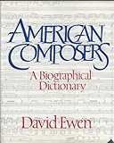 American composers : a biographical dictionary