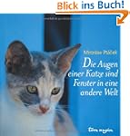 Die Augen einer Katze sind Fenster in...