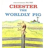 [ Chester the Worldly Pig Peet, Bill ( Author ) ] { Paperback } 1978