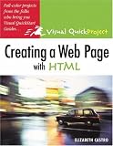 Creating a Web Page with HTML: Visual QuickProject Guide (Visual Quickproject Series)