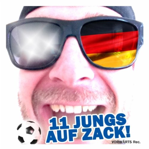 11 Jungs Auf Zack! Das Geht Ab! (feat. Fussball Stadion Charts Song & Hamburg Elektro Em 2012 Radio Edit)