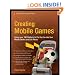 Creating Mobile Games: Using Java ME Platform to Put the Fun into Your Mobile Device and Cell Phone (Technology in Action)
