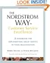 The Nordstrom Way to Customer Service Excellence: A Handbook For Implementing Great Service in Your Organization