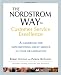 The Nordstrom Way to Customer Service Excellence: A Handbook For Implementing Great Service in Your 