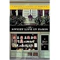 The Sweet Life in Paris (Delicious Adventures in the World's Most Glorious-and Perplexing-City) (Hardcover)