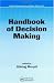 Handbook of Decision Making (Public Administration and Public Policy) Cover