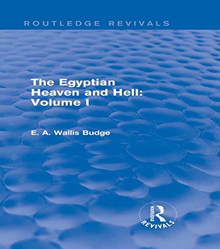 The Egyptian Heaven and Hell: Volume I (Routledge Revivals): 1