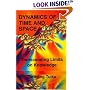 Dynamics of Time & Space: Transcending Linits on Knowledge (Time, Space, and Knowledge Series)
