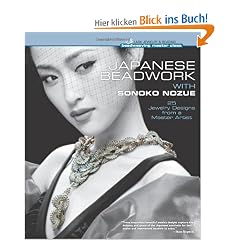 Japanese Beadwork with Sonoko Nozue: 25 Jewelry Designs from a Master Artist (Beadweaving Master Class)