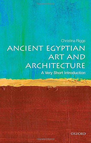 Ancient Egyptian Art and Architecture: A Very Short Introduction (Very Short Introductions)