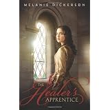 Healer's Apprenticeby Melanie Dickerson