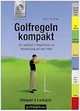 Golfregeln kompakt - Zählspiel & Lochspiel: Der praktische Regelführer zur Verwendung auf dem Platz