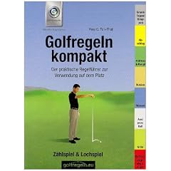 Golfregeln kompakt - Z�hlspiel & Lochspiel. Ausgabe 2008-2011: Der praktische Regelf�hrer zur Verwendung auf dem Platz