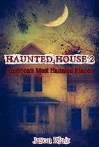 Haunted House 2: America's Most Haunted Places-From Free Kindle Books Library