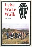 Lyke Wake walk and the Lyke Wake Way : forty miles across the North York Moors in 24 hours of 50 miles in as long as you like!