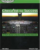 Checklist for Success: A Pilot's Guide to the Successful Airline Interview (Professional Aviation Series)