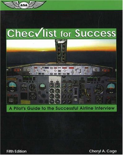 Checklist for Success: A Pilot's Guide to the Successful Airline Interview (Professional Aviation Series)