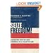 Seize Freedom!: American Truths and Renewal in a Chaotic Age (Culture of Enterprise)