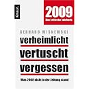Verheimlicht - vertuscht - vergessen: Was 2008 nicht in der Zeitung stand