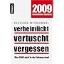 Verheimlicht - vertuscht - vergessen: Was 2008 nicht in der Zeitung stand