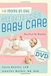 The Moms on Call Guide to Basic Baby Care: The First 6 Months
