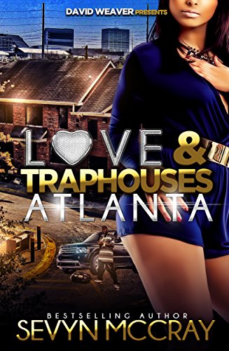 Love and Traphouses Atlanta
