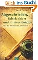 Abgeschrieben, falsch zitiert und missverstanden: Wie die Bibel wurde, was sie ist