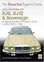Jaguar/Daimler XJ6, XJ12 and Sovereign: All Jaguar/Daimler/VDP Series I, II and III Models 1968 to 1992 (Essential Buyer's Guide): All ... Guide) (Essential Buyer's Guide Series)