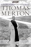 The Environmental Vision of Thomas Merton (Culture of the Land)