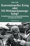 Konventioneller Krieg oder NS-Weltanschauungskrieg?: Kriegführung und Partisanenbekämpfung in Frankreich 1943/44