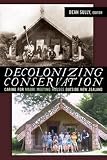 Decolonising conservation : caring for Maori meeting houses outside New Zealand
