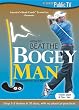 How to Beat the Bogey Man