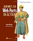 ASP.Net 2.0 Web Parts in Action: Building Dynamic Web Portals