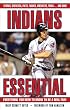 Indians Essential: Everything You Need to Know to Be a Real Fan!