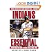 Indians Essential: Everything You Need to Know to Be a Real Fan!