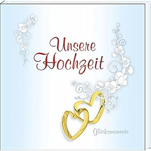 Hochzeitsalbum: Album für die schönsten Erinnerungen des Lebens