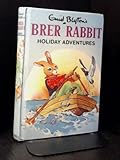 Enid Blyton's Brer Rabbit holiday adventures