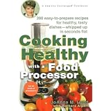 Cooking Healthy with a Food Processor: A Healthy Exchanges Cookbook (Healthy Exchanges Cookbooks)
