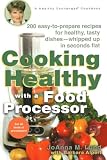 Cooking Healthy with a Food Processor: A Healthy Exchanges Cookbook (Healthy Exchanges Cookbooks)
