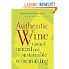 Authentic Wine: Toward Natural and Sustainable Winemaking