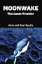 MOONWAKE: The Lunar Frontier